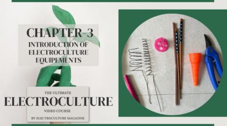 Chapter 3: Introduction to Electroculture Equipment
