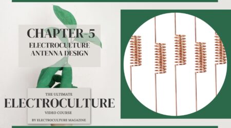 Chapter 5: Electroculture Antenna Design